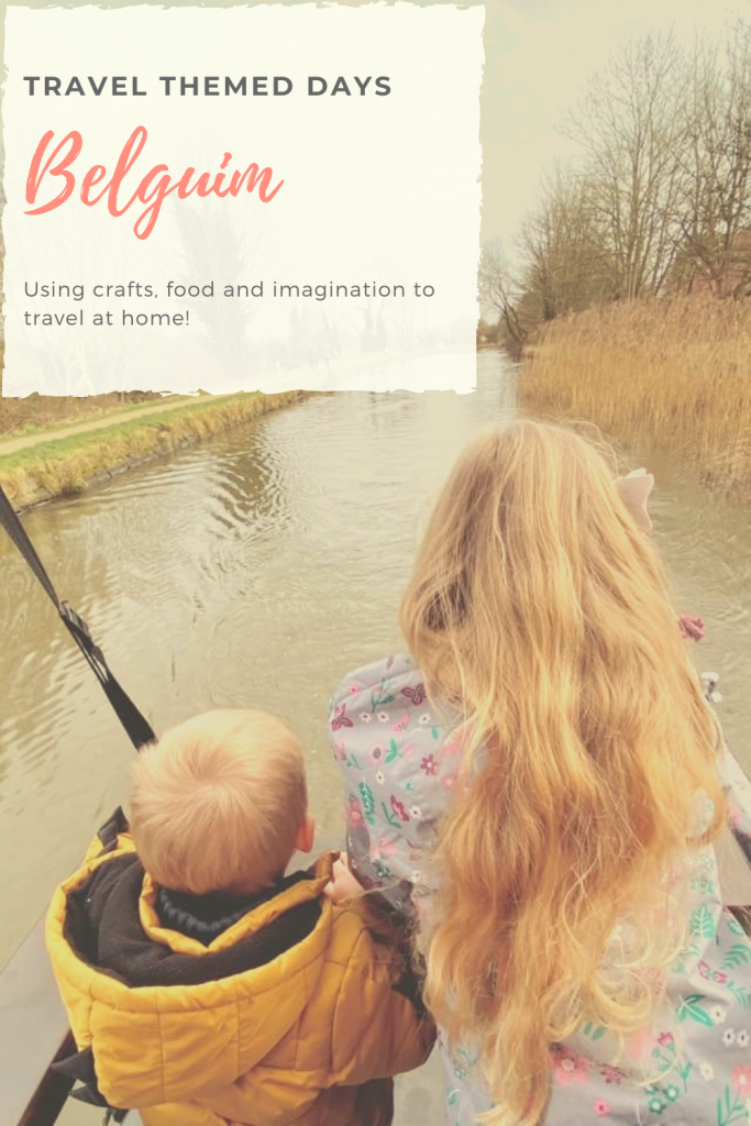 Using crafts, recipes and local resources to recreate a trip to Belgium whilst staying at home in the UK